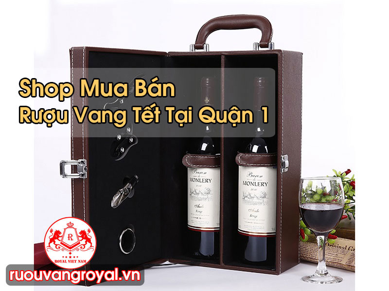 Rượu Vang Tết Tại Quận 1